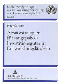 bokomslag Absatzstrategien Fuer Angepate Investitionsgueter in Entwicklungslaendern