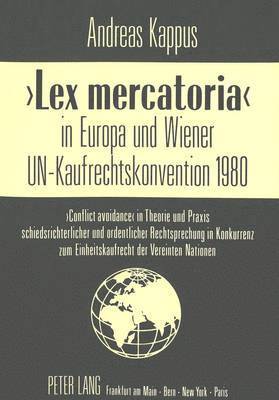 Lex Mercatoria in Europa Und Wiener Un-Kaufrechtskonvention 1980 1