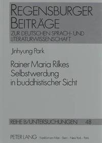 bokomslag Rainer Maria Rilkes Selbstwerdung in Buddhistischer Sicht