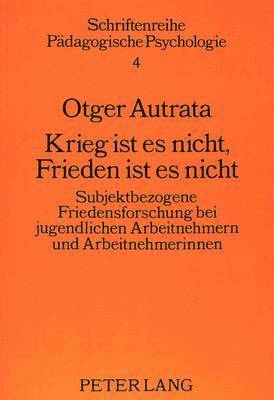 bokomslag Krieg Ist Es Nicht, Frieden Ist Es Nicht