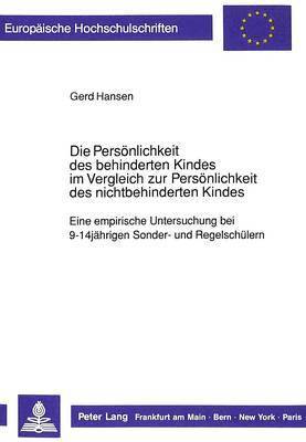 Die Persoenlichkeit Des Behinderten Kindes Im Vergleich Zur Persoenlichkeit Des Nichtbehinderten Kindes 1