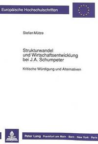 bokomslag Strukturwandel Und Wirtschaftsentwicklung Bei J.A. Schumpeter