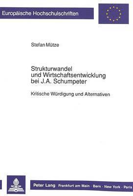 Strukturwandel Und Wirtschaftsentwicklung Bei J.A. Schumpeter 1