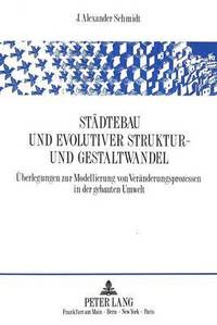 bokomslag Staedtebau Und Evolutiver Struktur- Und Gestaltwandel