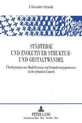 bokomslag Staedtebau Und Evolutiver Struktur- Und Gestaltwandel