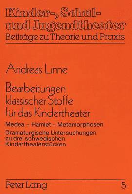 bokomslag Bearbeitungen Klassischer Stoffe Fuer Das Kindertheater