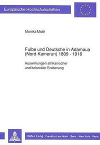 bokomslag Fulbe Und Deutsche in Adamaua (Nord-Kamerun) 1809-1916