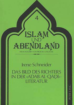 Das Bild Des Richters in Der Adab Al-Qadi-Literatur 1