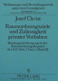 bokomslag Raumordnungsziele Und Zulaessigkeit Privater Vorhaben