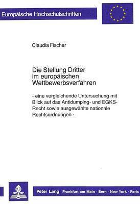 bokomslag Die Stellung Dritter Im Europaeischen Wettbewerbsverfahren