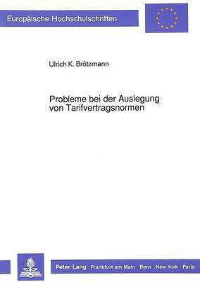 bokomslag Probleme Bei Der Auslegung Von Tarifvertragsnormen