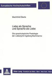 bokomslag Liebe ALS Sprache Und Sprache ALS Liebe