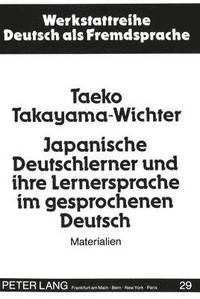 bokomslag Japanische Deutschlerner Und Ihre Lernersprache Im Gesprochenen Deutsch
