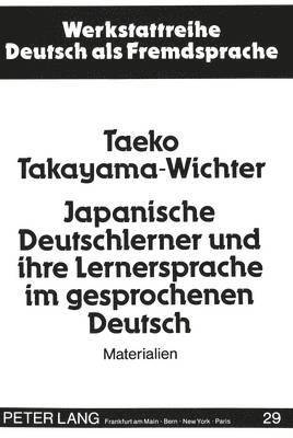 bokomslag Japanische Deutschlerner Und Ihre Lernersprache Im Gesprochenen Deutsch