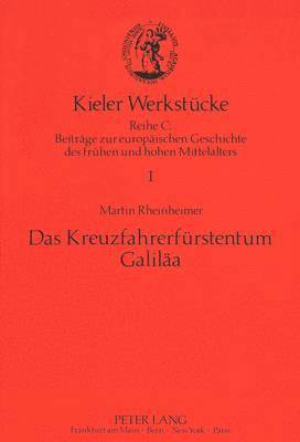 Das Kreuzfahrerfuerstentum Galilaea 1