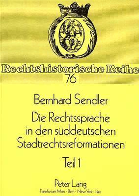 bokomslag Die Rechtssprache in Den Sueddeutschen Stadtrechtsreformationen