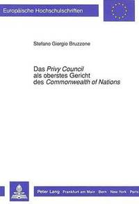 bokomslag Das &quot;Privy Council&quot; als oberstes Gericht des &quot;Commonwealth&quot; &quot;of Nations&quot;