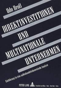 bokomslag Direktinvestitionen Und Multinationale Unternehmen