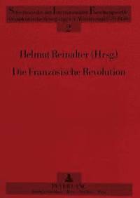 bokomslag Die Franzoesische Revolution - Forschung - Geschichte - Wirkung