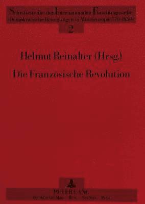 bokomslag Die Franzoesische Revolution - Forschung - Geschichte - Wirkung