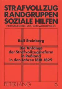 bokomslag Die Anfaenge Der Strafvollzugsreform in Ruland in Den Jahren 1818-1829