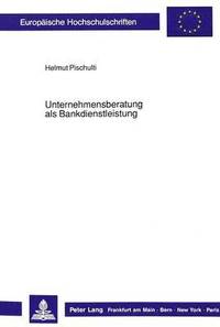 bokomslag Unternehmensberatung ALS Bankdienstleistung