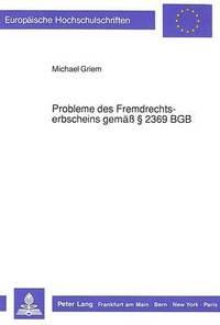 bokomslag Probleme Des Fremdrechtserbscheins Gemae  2369 Bgb