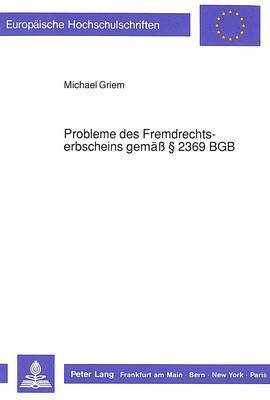 bokomslag Probleme Des Fremdrechtserbscheins Gemae  2369 Bgb