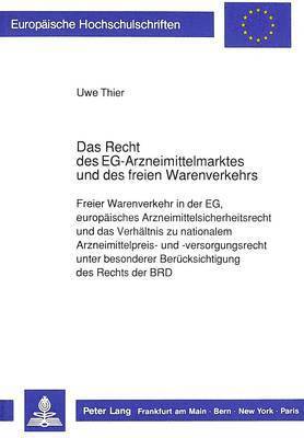 bokomslag Das Recht Des Eg-Arzneimittelmarktes Und Des Freien Warenverkehrs