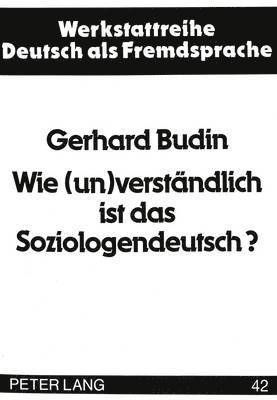 bokomslag Wie (Un)Verstaendlich Ist Das Soziologendeutsch?