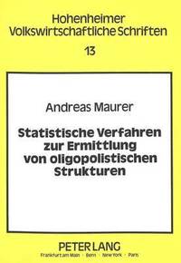 bokomslag Statistische Verfahren Zur Ermittlung Von Oligopolistischen Strukturen