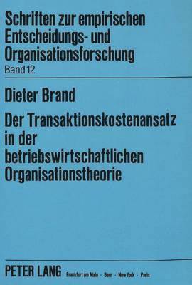 bokomslag Der Transaktionskostenansatz in Der Betriebswirtschaftlichen Organisationstheorie