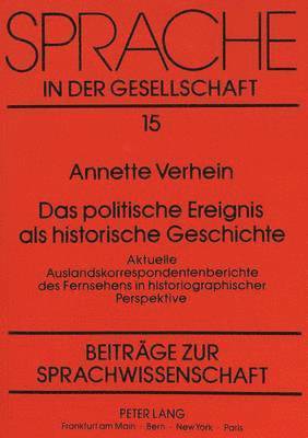 Das Politische Ereignis ALS Historische Geschichte 1