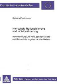 bokomslag Herrschaft, Rationalisierung Und Individualisierung