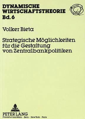 bokomslag Strategische Moeglichkeiten Fuer Die Gestaltung Von Zentralbankpolitiken