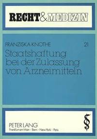 bokomslag Staatshaftung Bei Der Zulassung Von Arzneimitteln