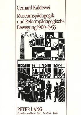 Museumspaedagogik Und Reformpaedagogische Bewegung 1900-1933 1
