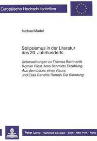 bokomslag Solipsismus in der Literatur des 20. Jahrhunderts