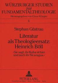 bokomslag Literatur ALS Theologieersatz: Heinrich Boell