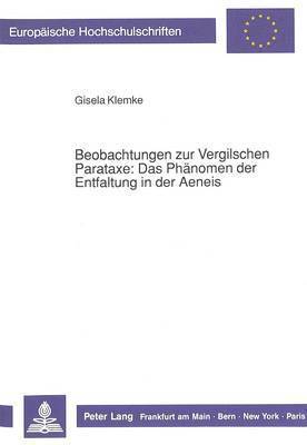 bokomslag Beobachtungen Zur Vergilschen Parataxe: Das Phaenomen Der Entfaltung in Der Aeneis