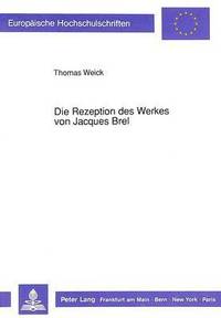 bokomslag Die Rezeption Des Werkes Von Jacques Brel
