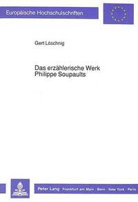 bokomslag Das Erzaehlerische Werk Philippe Soupaults