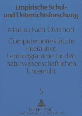 bokomslag Computerunterstuetzte Interaktive Lernprogramme Fuer Den Naturwissenschaftlichen Unterricht