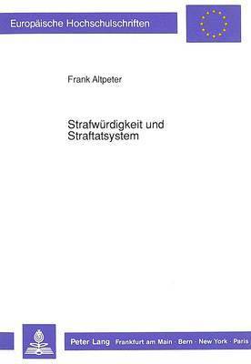 Strafwuerdigkeit Und Straftatsystem 1