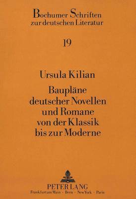 bokomslag Bauplaene Deutscher Novellen Und Romane Von Der Klassik Bis Zur Moderne