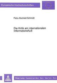 bokomslag Die Kritik Am Internationalen Informationsflu