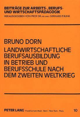 bokomslag Landwirtschaftliche Berufsausbildung in Betrieb Und Berufsschule Nach Dem Zweiten Weltkrieg