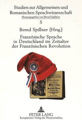 bokomslag Franzoesische Sprache in Deutschland Im Zeitalter Der Franzoesischen Revolution