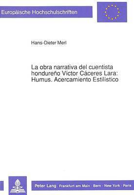 La Obra Narrativa del Cuentista Hondureo Vctor Cceres Lara: Humus. Acercamiento Estilstico 1