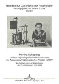 bokomslag Und Das Psychologische Laboratorium Muss Der Ausgangspunkt Paedagogischer Arbeiten Werden!